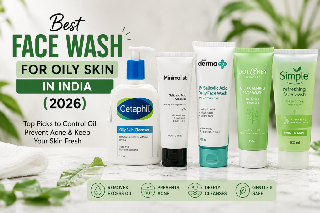 Best Face Wash for Oily Skin in India